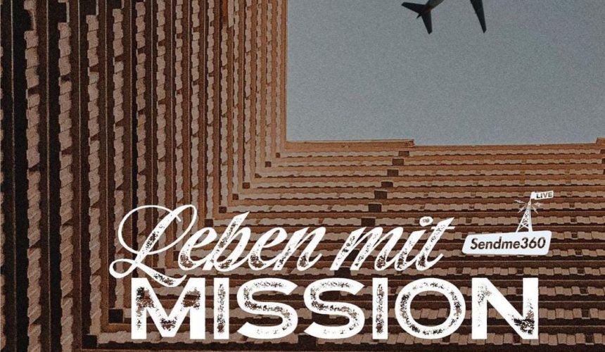 Was ist Deine „Mission“ im Leben, wofür lebst Du? – SENDME360 Was ist Deine „Mission“ im Leben, wofür lebst Du? – SENDME360
